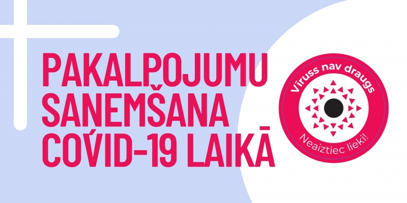 Pakalpojumu saņemšana COVID-19 laikā