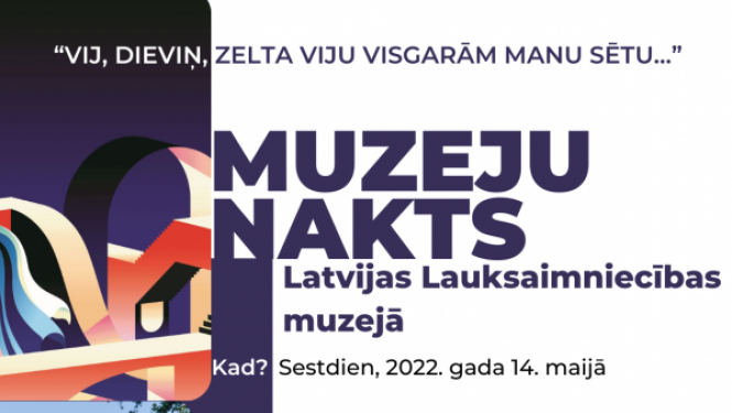 Pasākuma “Muzeju nakts” afiša Latvijas Lauksaimniecības muzejā