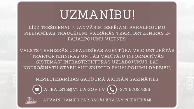 Paziņojums uz brūna fona par traktortehnikas digitālo pakalpojumu pieejamības traucējumiem