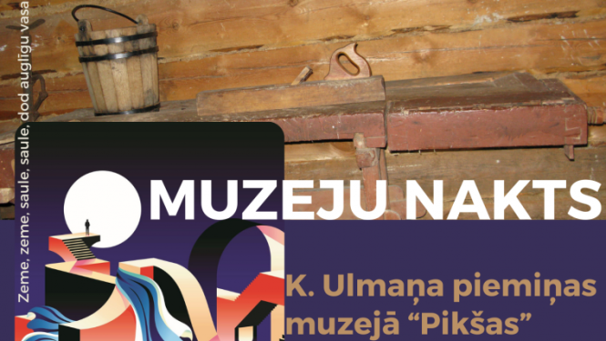 Pasākuma “Muzeju nakts” afišas baneris K. Ulmaņa piemiņas muzejā “Pikšas”