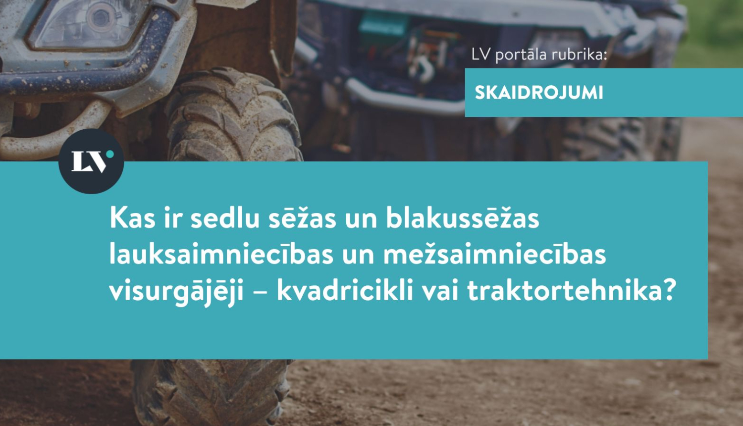 Attēlā kvadricikla tuvplāns, priekšas skats no kreisās puses, ar satura pavadošo tekstu