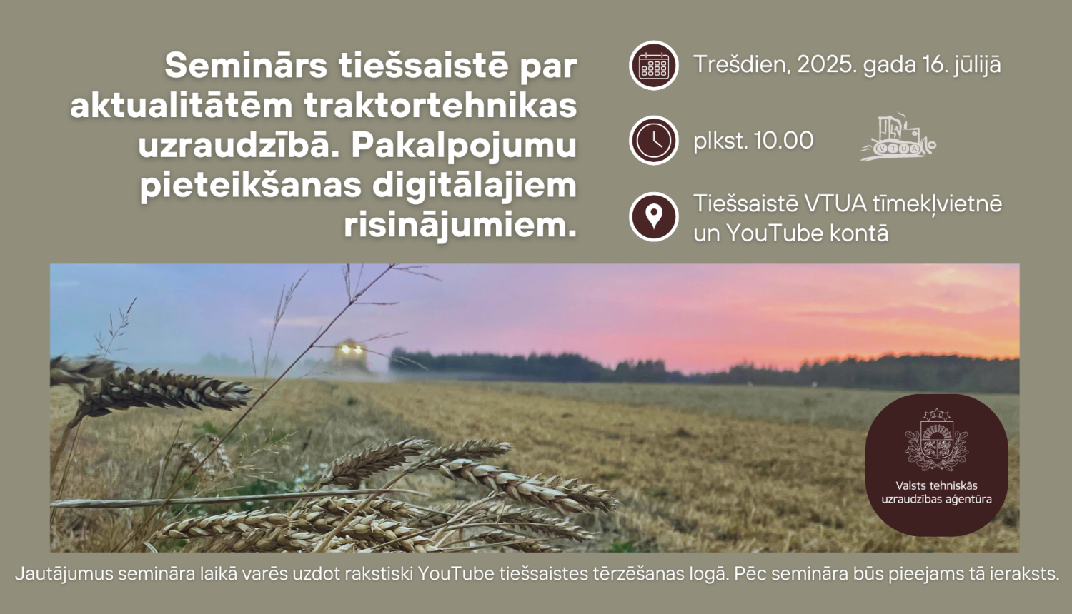 Uzsaukums semināram par aktualitātēm traktortehnikas uzraudzībā, brūni zaļos toņos. Attēlā graudu kulšana, tālumā meža ainava un kombains ar ieslēgtām gaismām
