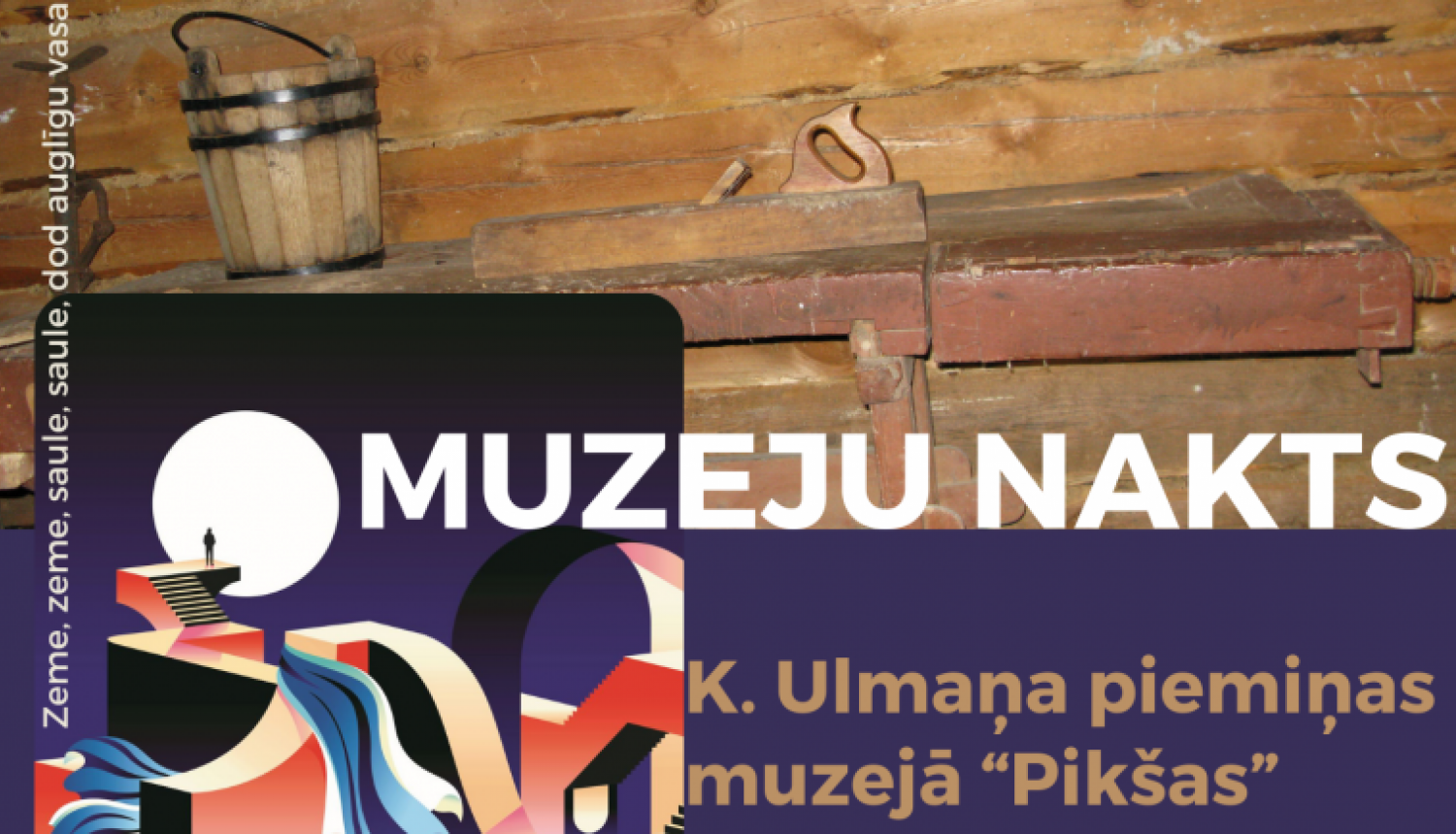 Pasākuma “Muzeju nakts” afišas baneris K. Ulmaņa piemiņas muzejā “Pikšas”